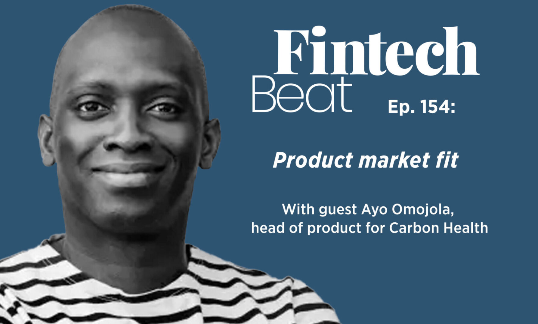 Ayo Omojola, head of product for Carbon Health.